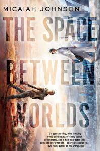 The cover of The Space Between Worlds, showing two landscapes on the left and right, each with a woman walking